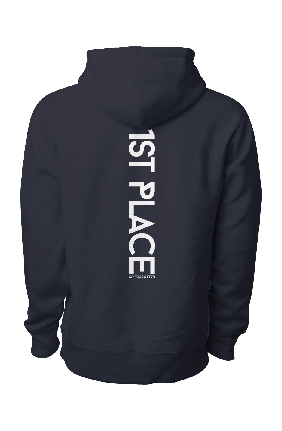 1st Place or Forgotten - Navy - Premium Heavyweigh