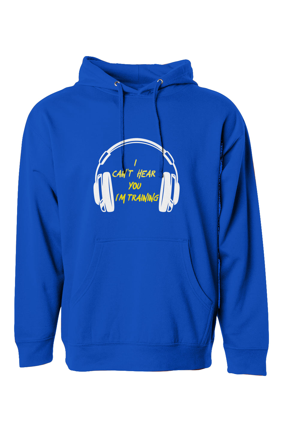 Can't Hear You, I'm Training - Pullover Hoodie - B